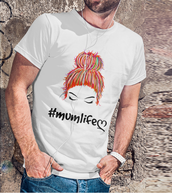 MumLife Colorful Messy Bun Hair T-Shirt