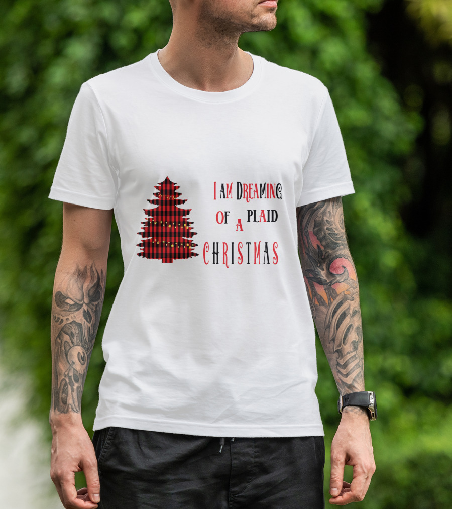 I Am Dreaming Of A Plaid Christmas Tree With Festive Red Black T-Shirt