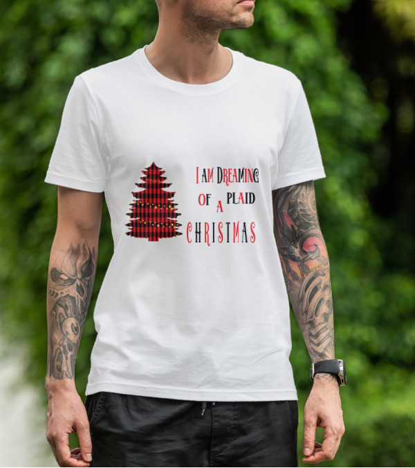 I Am Dreaming Of A Plaid Christmas Tree With Festive Red Black T-Shirt