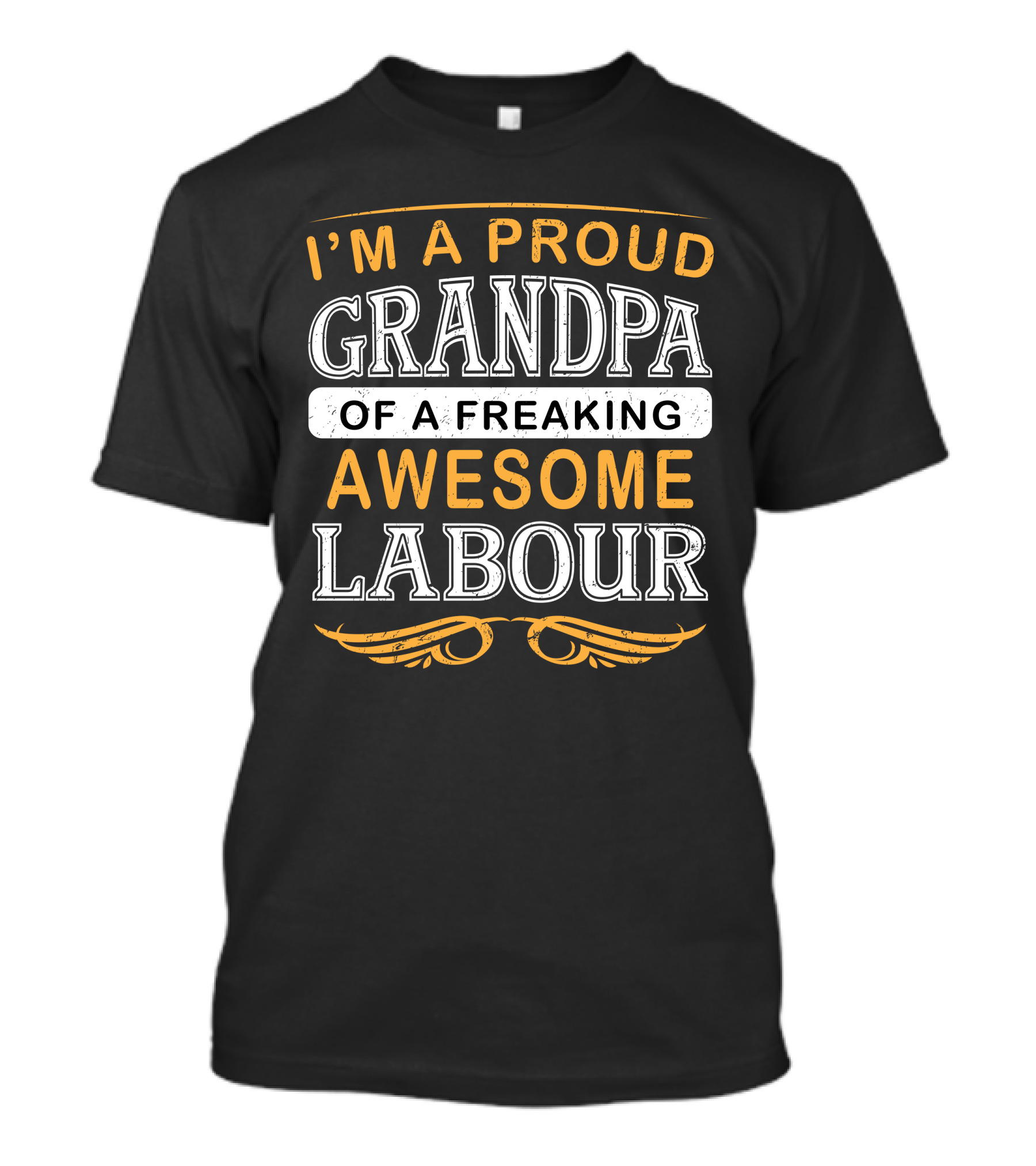 I'm A Proud Grandpa Of A Freaking Awesome Labour T-Shirt