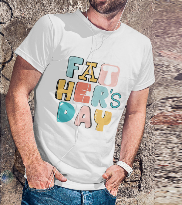 Fathers Day Happy Fathers Day Colorful Lettering T-Shirt