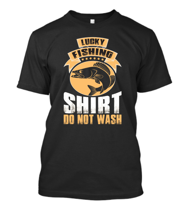Lucky Fishing Shirt Do Not Wash Fish Emblem T-Shirt