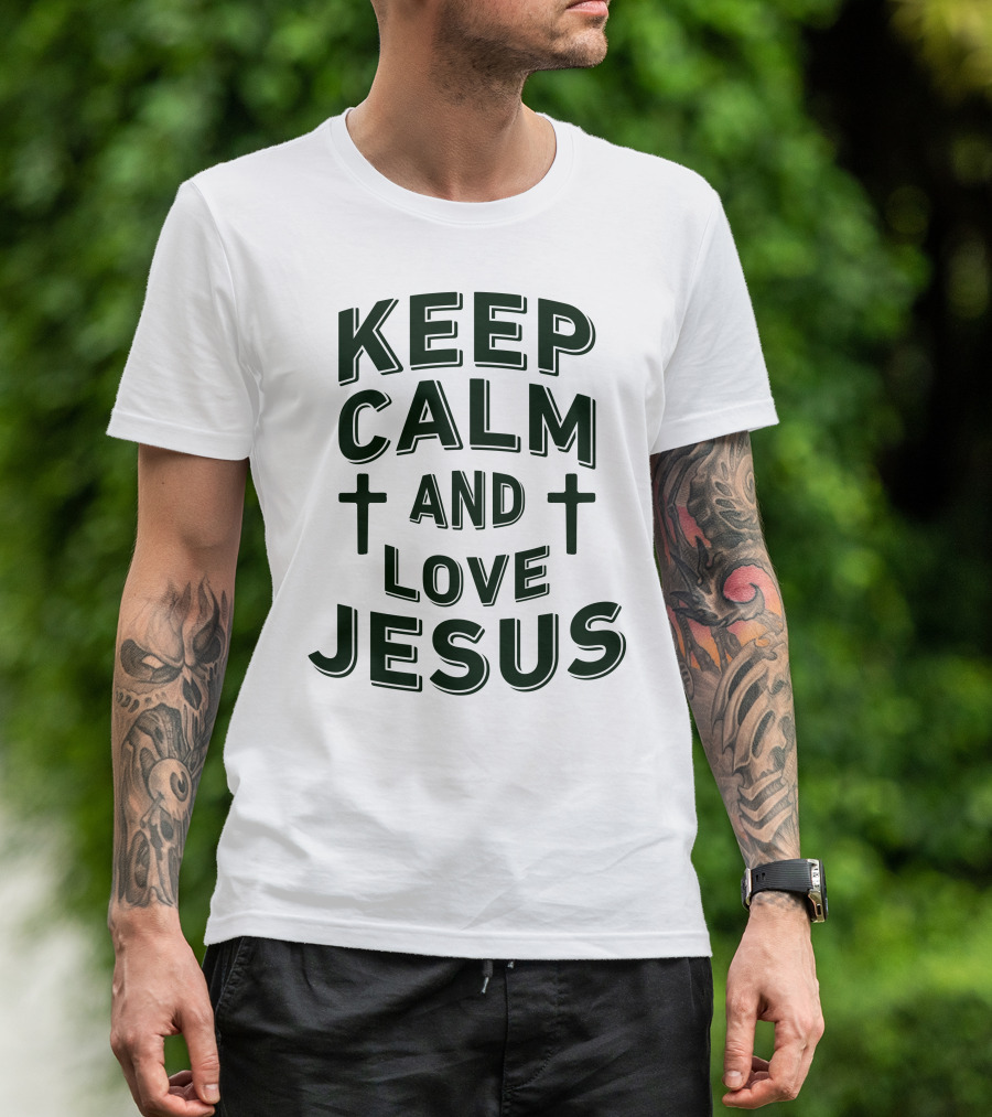 Keep Calm And Love Jesus With Cross Symbols T-Shirt