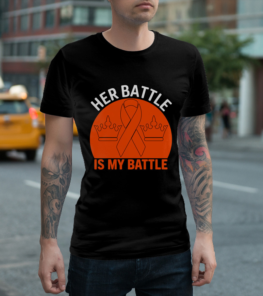Her Battle Is My Battle Cancer Awareness Ribbon Crowns T-Shirt
