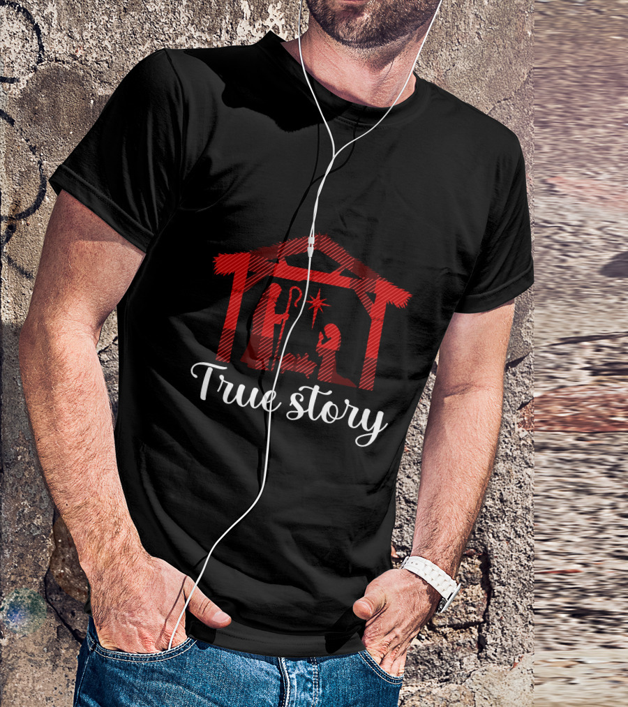 True Story Nativity Scene Jesus Birth T-Shirt