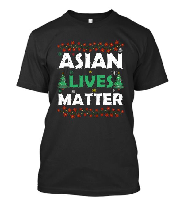 Asian Lives Matter Christmas Holiday T-Shirt