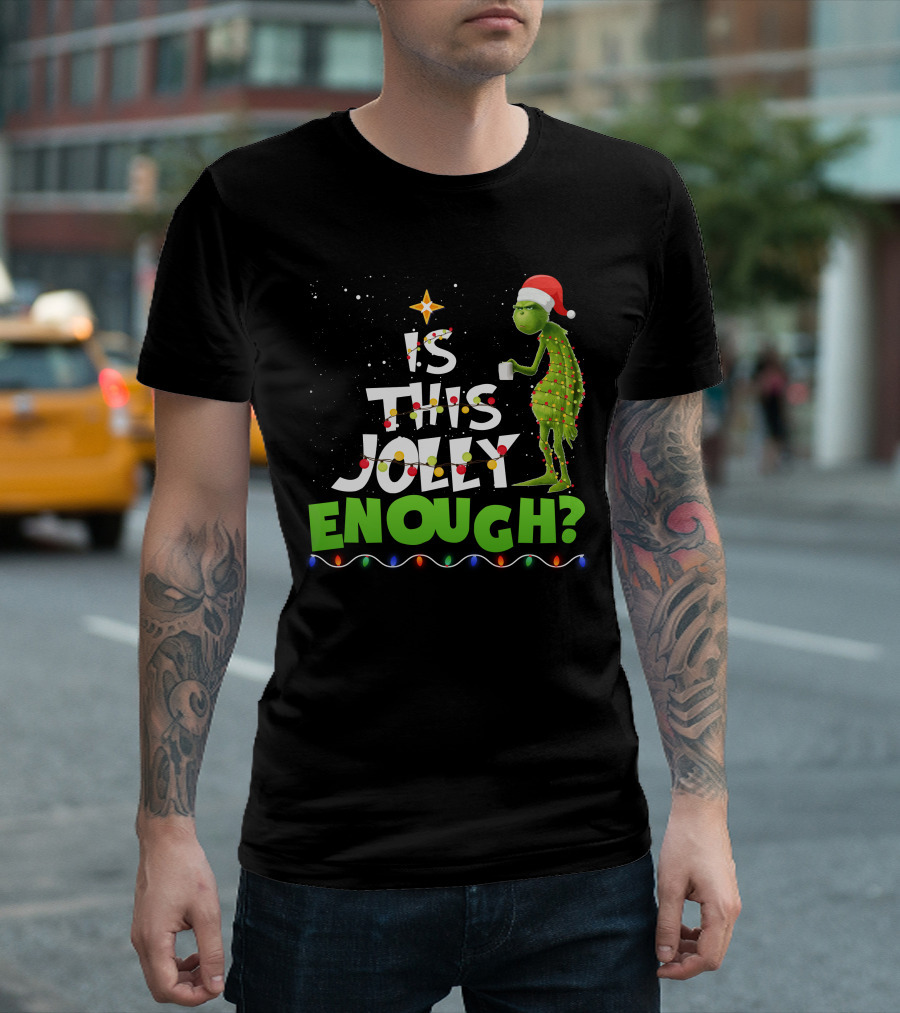 Is This Jolly Enough Christmas Grinch Santa Lights Mug T-Shirt