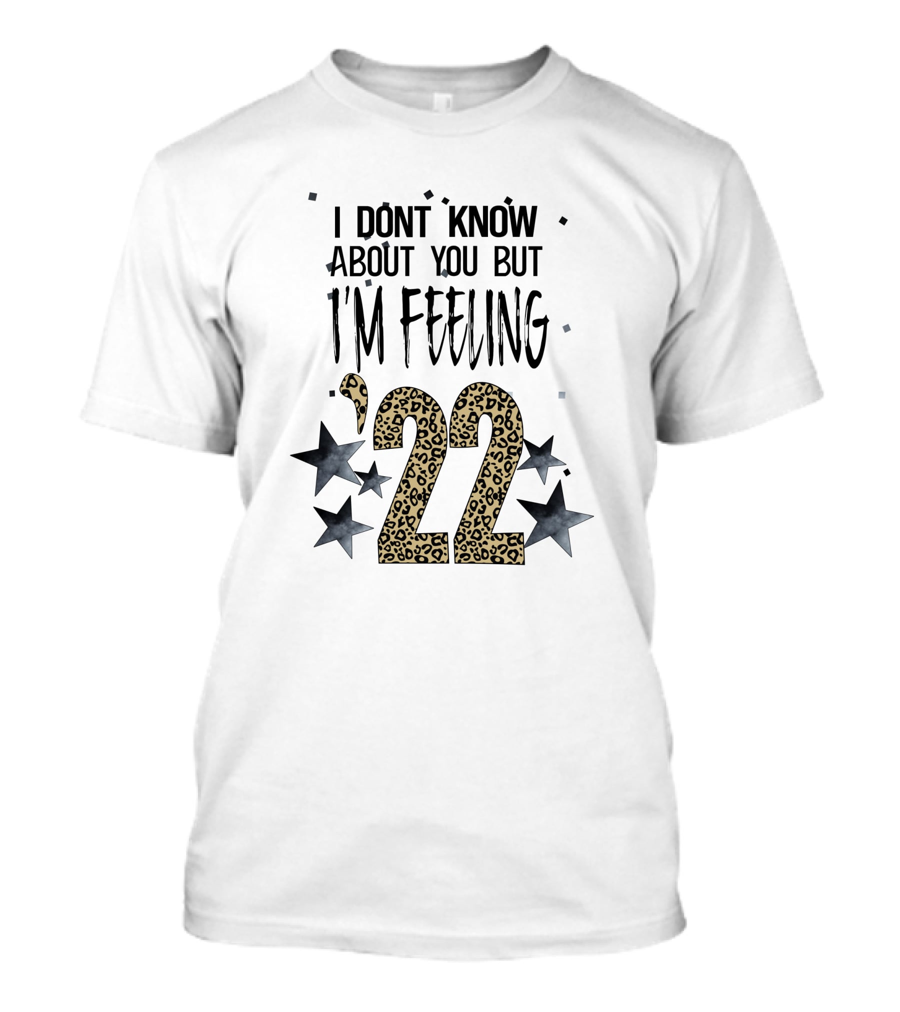 I Don't Know About You But I'm Feeling 22 Leopard Print Stars T-Shirt