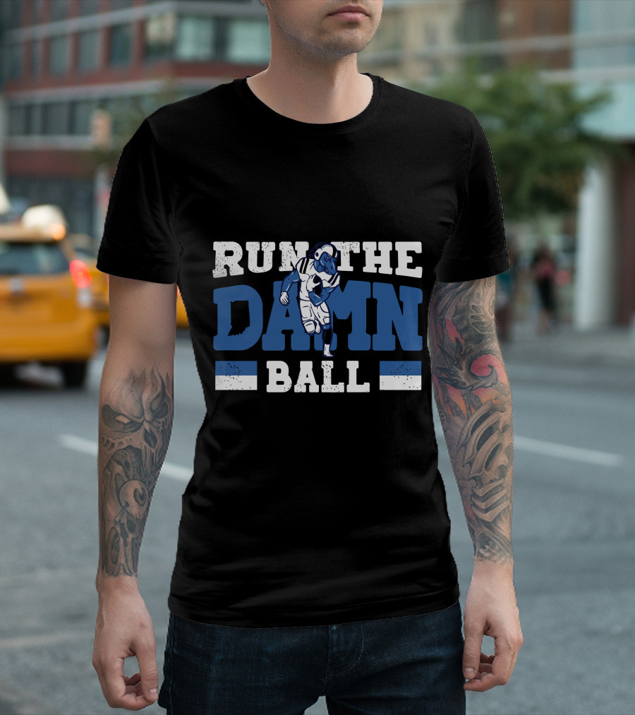 Run The Damn Ball Colts Football Player Iconic T-Shirt