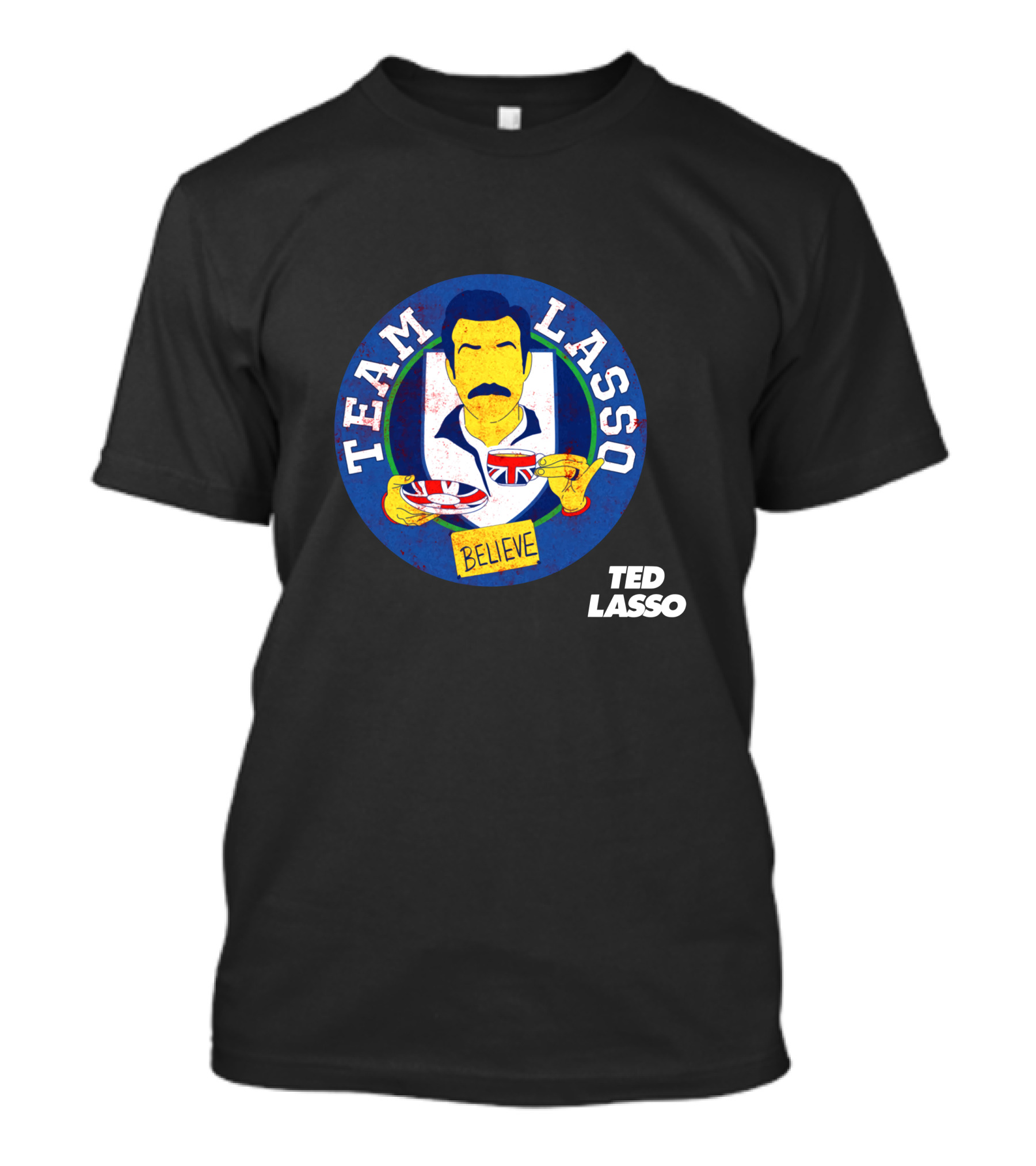 Team Lasso Believe Ted Lasso British Tea Cup Image T-Shirt