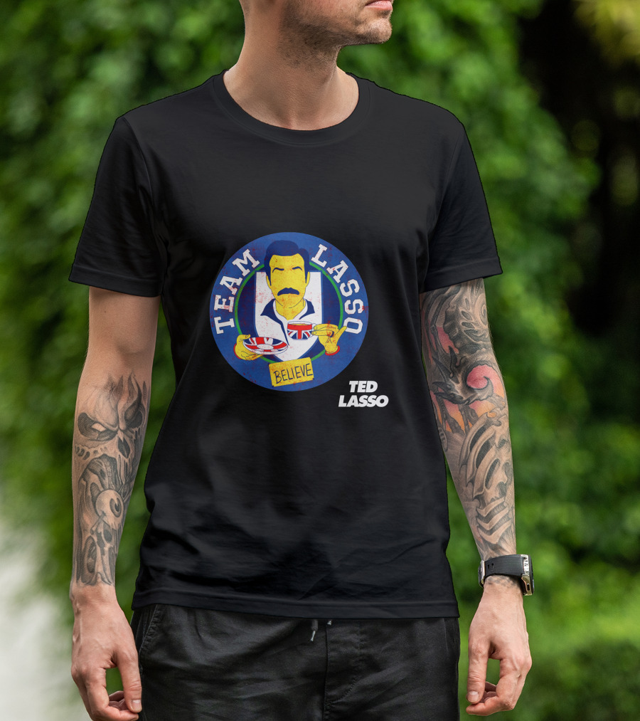 Team Lasso Believe Ted Lasso British Tea Cup Image T-Shirt