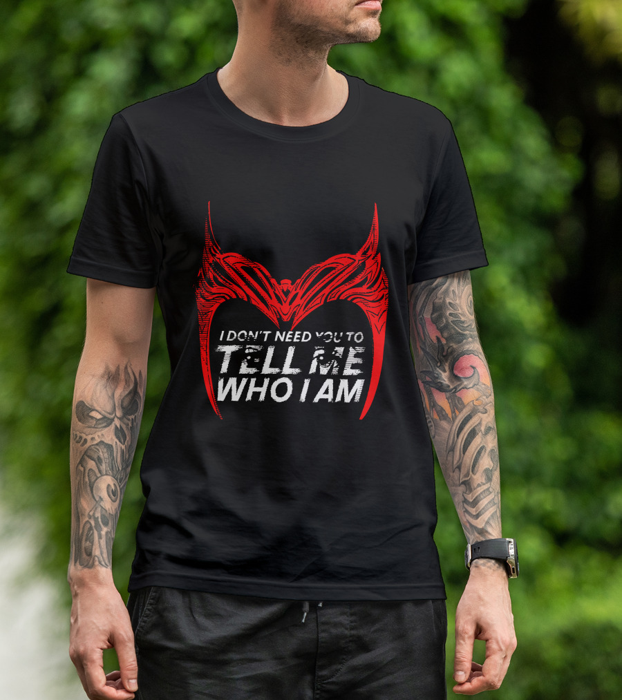 I Don't Need You To Tell Me Who I Am Red Mask T-Shirt
