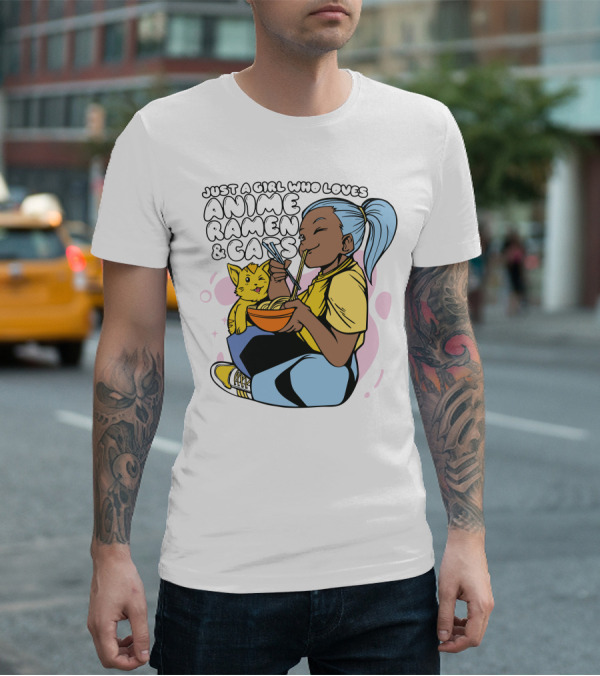 Just A Girl Who Loves Anime Ramen And Cats T-Shirt
