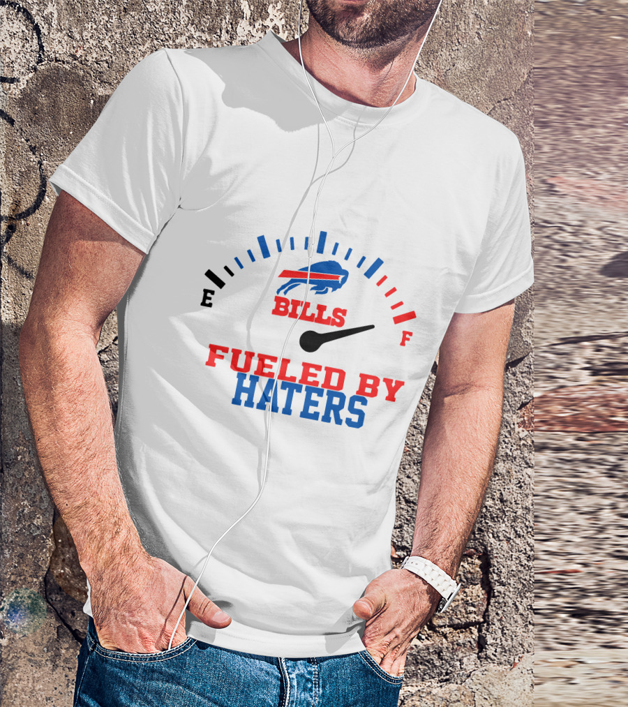 Buffalo Bills Fueled By Haters Fuel Gauge T-Shirt