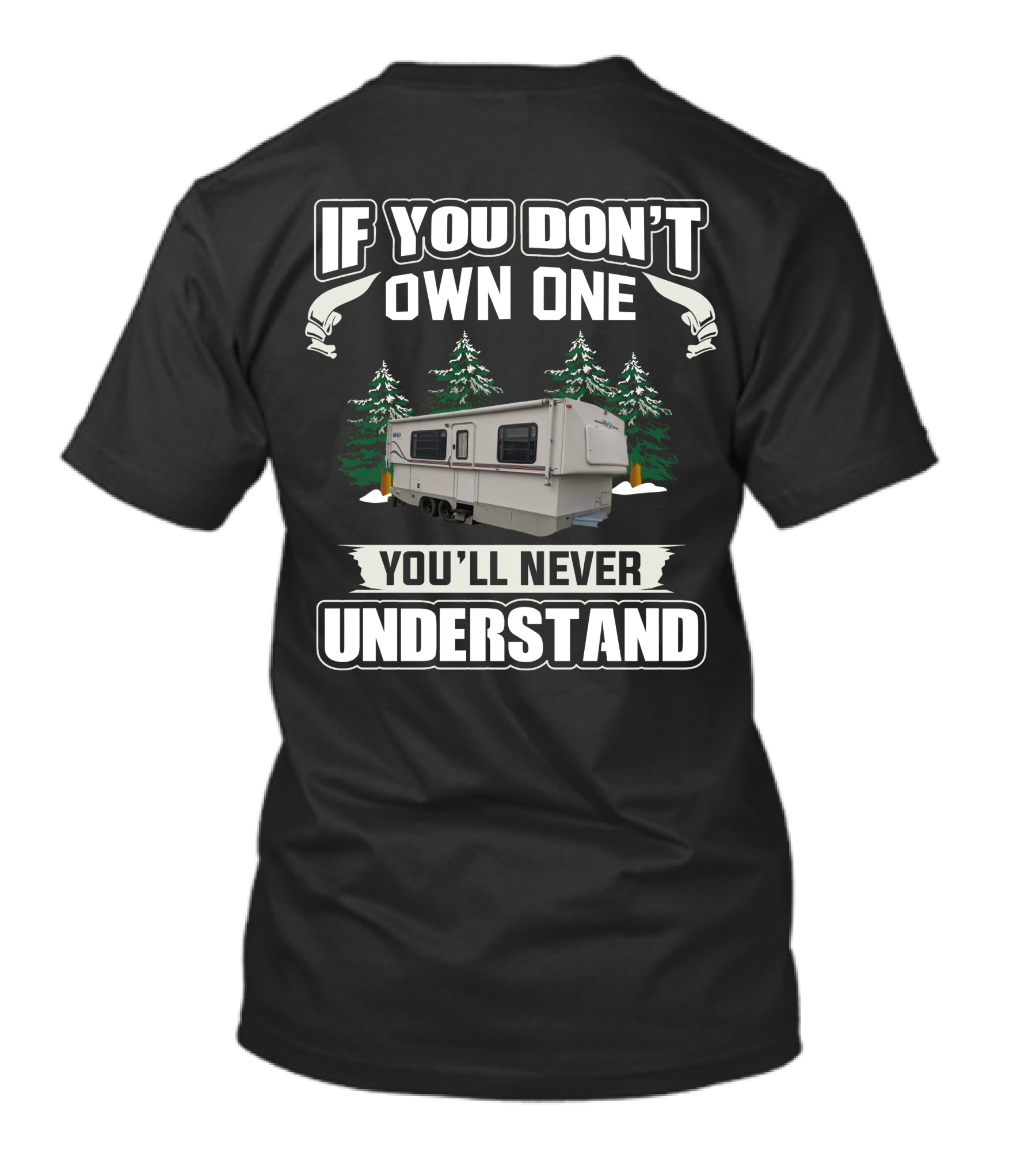 If You Don't Own One You'll Never Understand Hi-Lo Campers T-Shirt