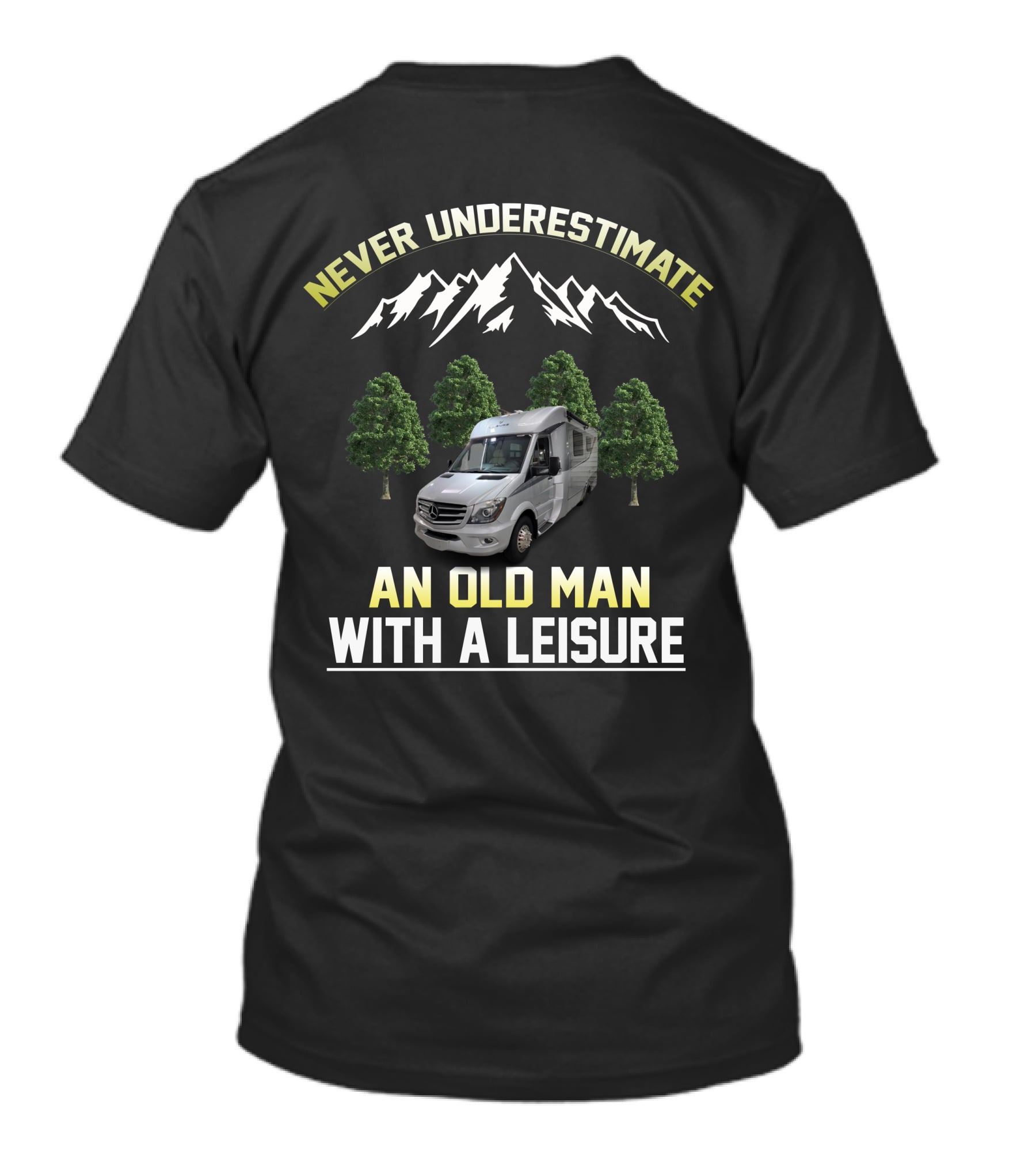 NEVER UNDERESTIMATE AN OLD MAN WITH A LEISURE T-Shirt