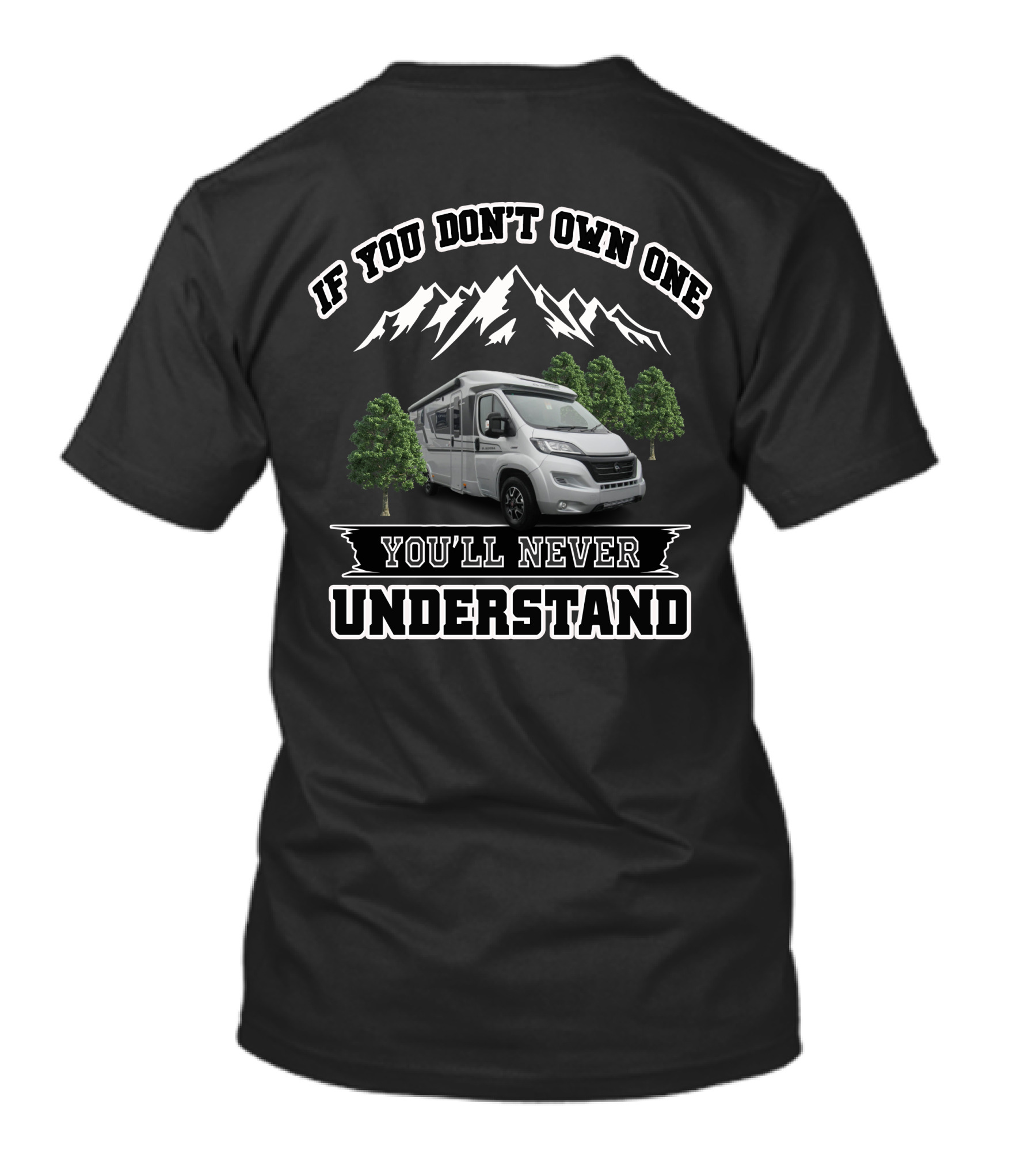 If You Don't Own One You'll Never Understand Adria Motorhome T-Shirt