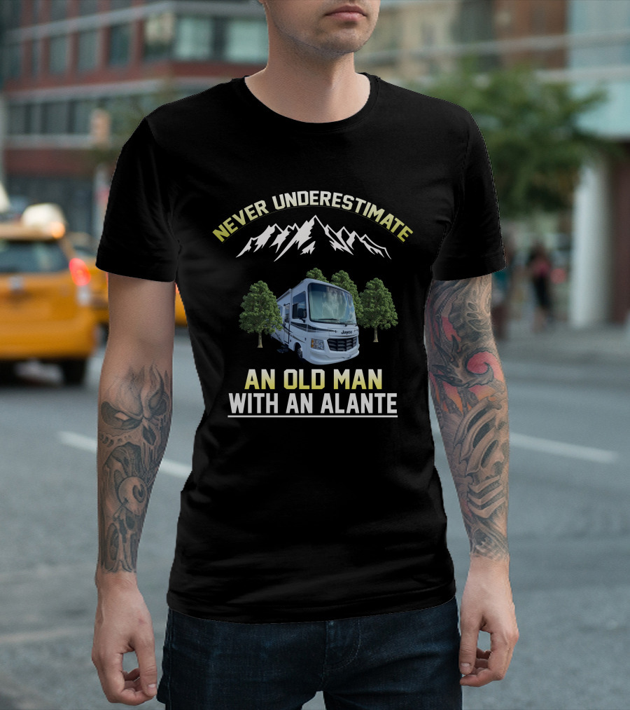 Never Underestimate An Old Man With An Alante Jayco RV Mountains Trees T-Shirt