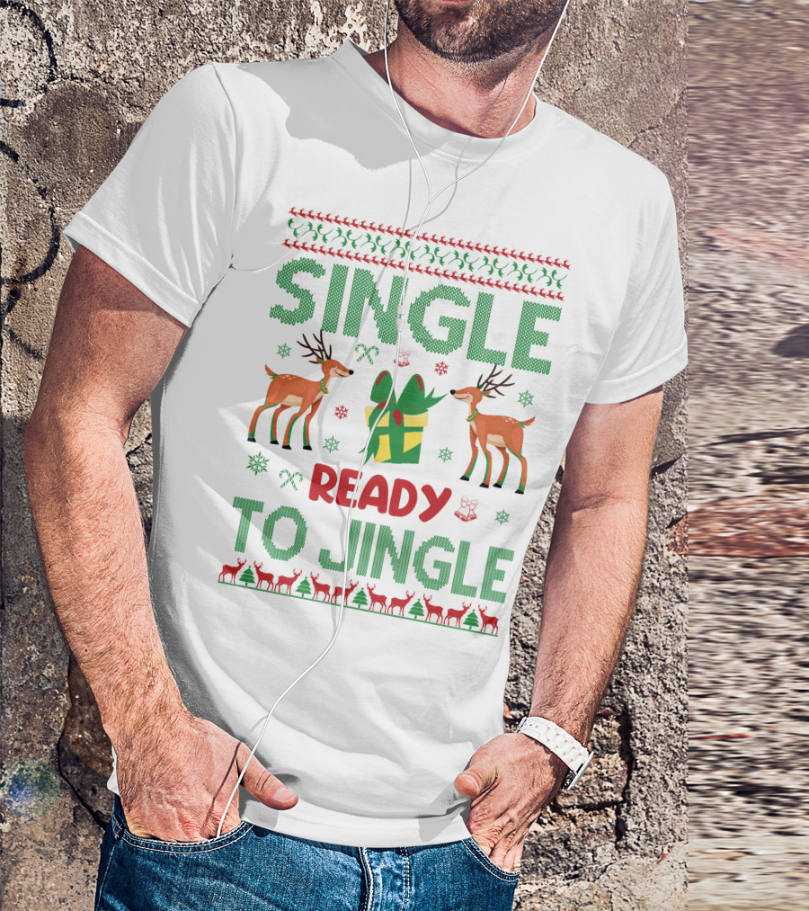 Single Ready To Jingle Reindeer Gift Holiday Cheer T-Shirt