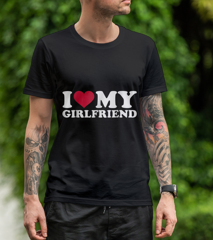 I Heart My Girlfriend T-Shirt