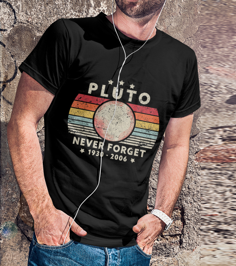 Pluto Never Forget 1930-2006 Retro Style Funny Space Stars T-Shirt