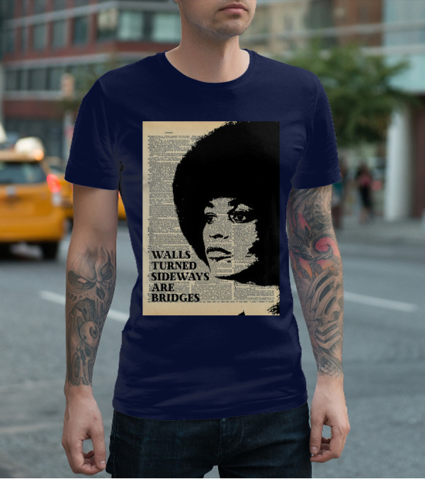 Angela Davis Walls Turned Sideways Are Bridges Vintage Print T-Shirt