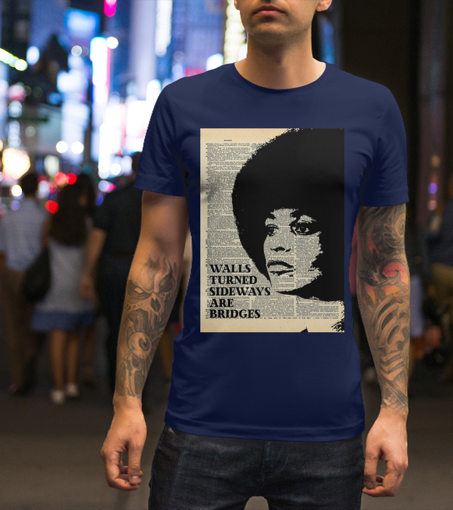Angela Davis Walls Turned Sideways Are Bridges Vintage Print T-Shirt