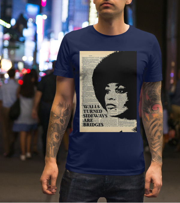 Angela Davis Walls Turned Sideways Are Bridges Vintage Print T-Shirt