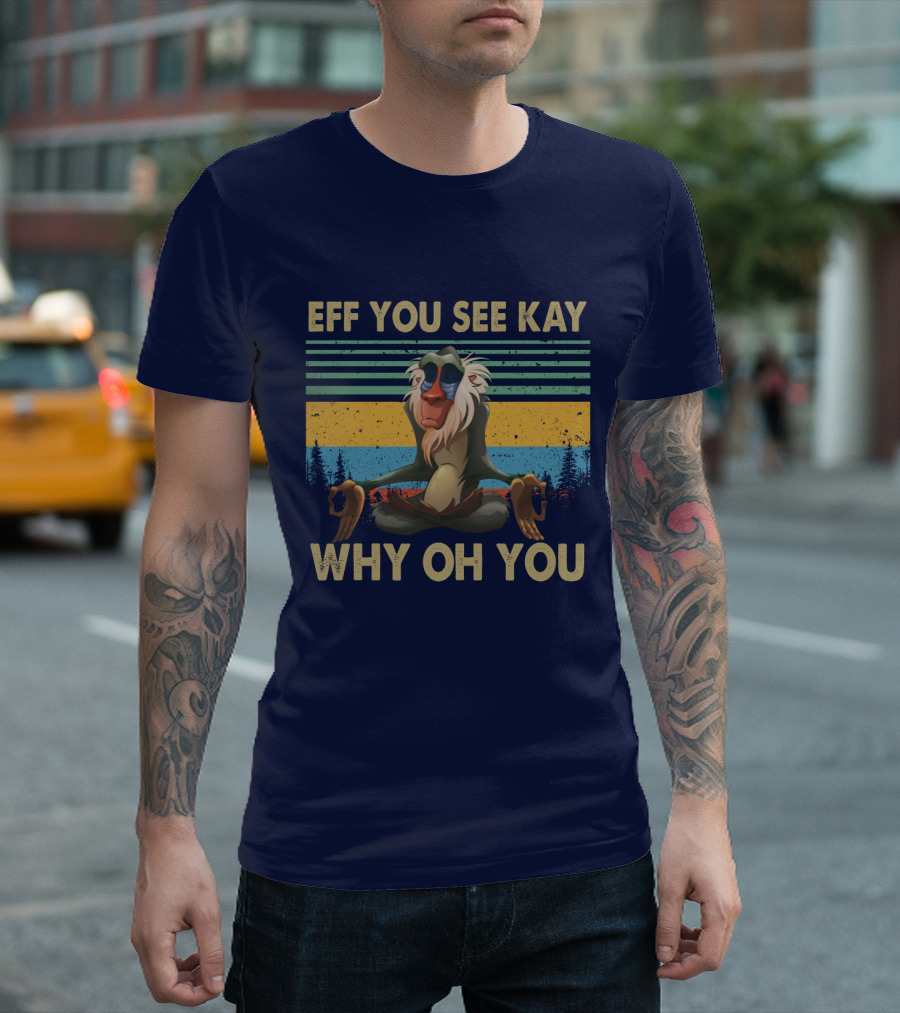 Eff You See Kay Why Oh You Monkey Yoga Vintage T-Shirt