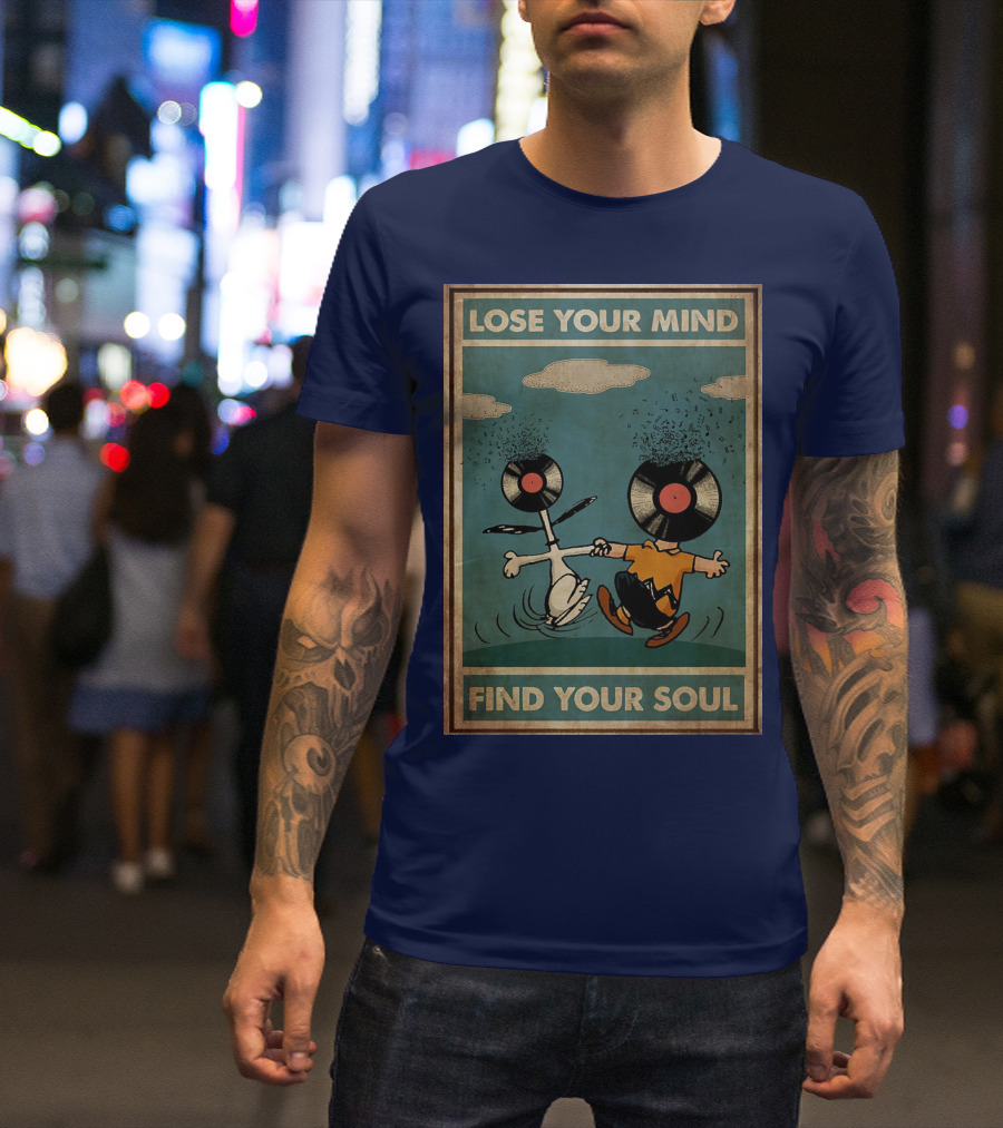 Snoopy And Charlie Brown Vinyl Record Heads Lose Your Mind Find Your Soul T-Shirt