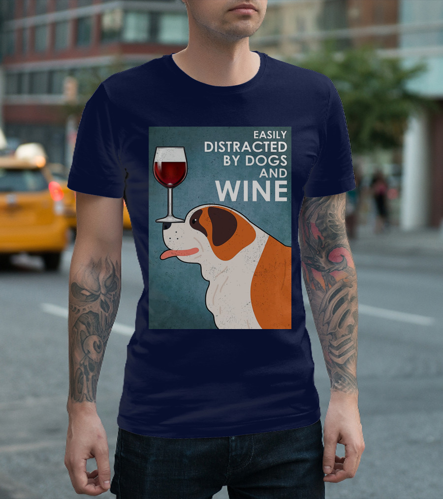 St Bernard Easily Distracted By Dogs And Wine With Red Wine Glass T-Shirt
