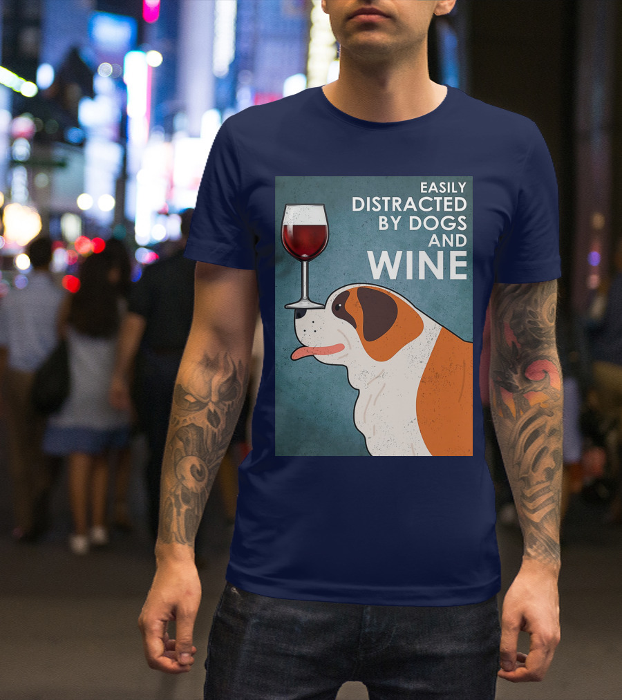 St Bernard Easily Distracted By Dogs And Wine With Red Wine Glass T-Shirt