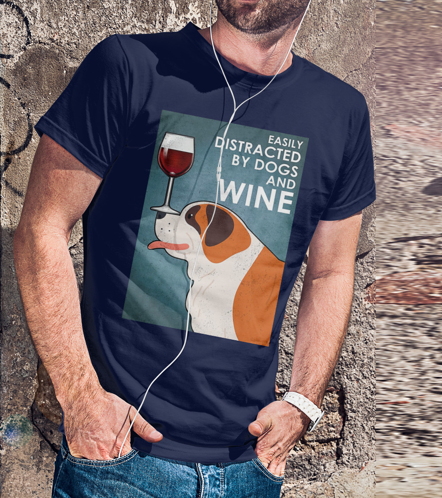 St Bernard Easily Distracted By Dogs And Wine With Red Wine Glass T-Shirt