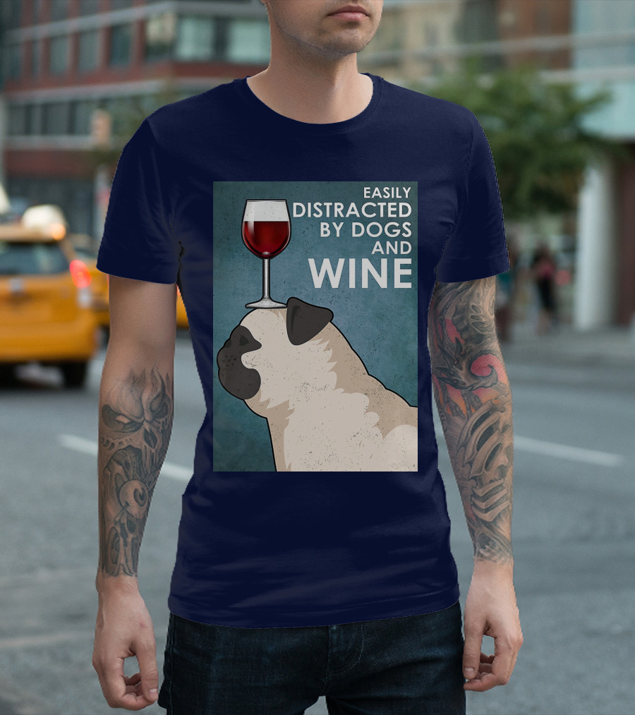 Easily Distracted by Dogs and Wine Pug with Wine Glass Balancing Act T-Shirt