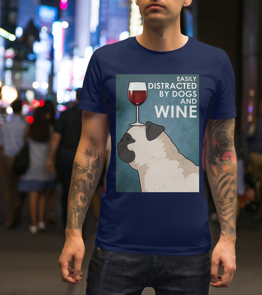 Easily Distracted By Dogs And Wine Pug With Wine Glass Balancing Act T-Shirt