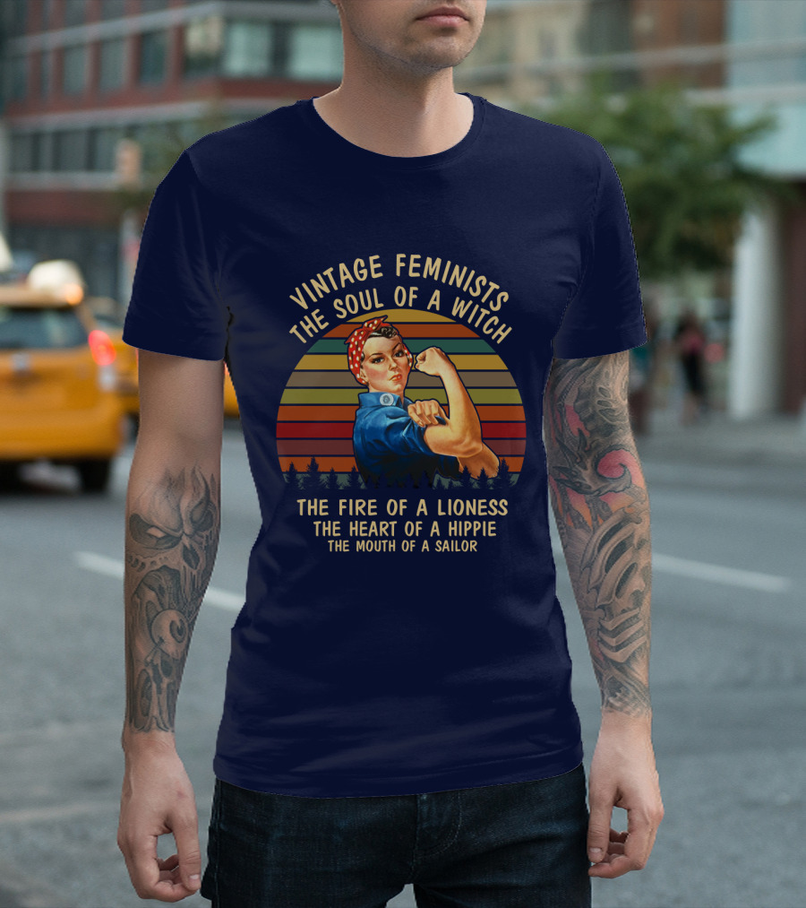 Vintage Feminists the Soul of a Witch the Fire of a Lioness the Heart of a Hippie the Mouth of a Sailor T-Shirt