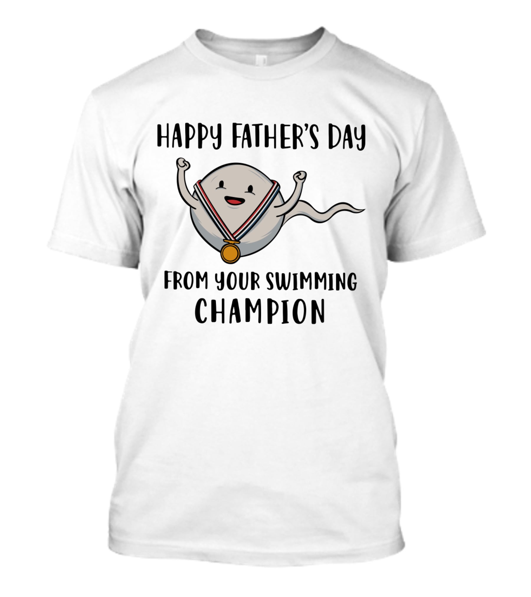 Happy Father's Day From Your Swimming Champion Champion Sperm Cartoon With Gold Medal T-Shirt