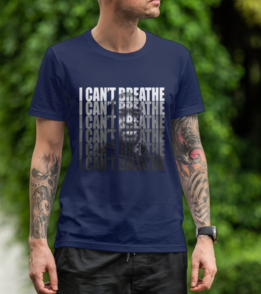 I Can't Breathe Repeated Text With Image Of George Floyd T-Shirt
