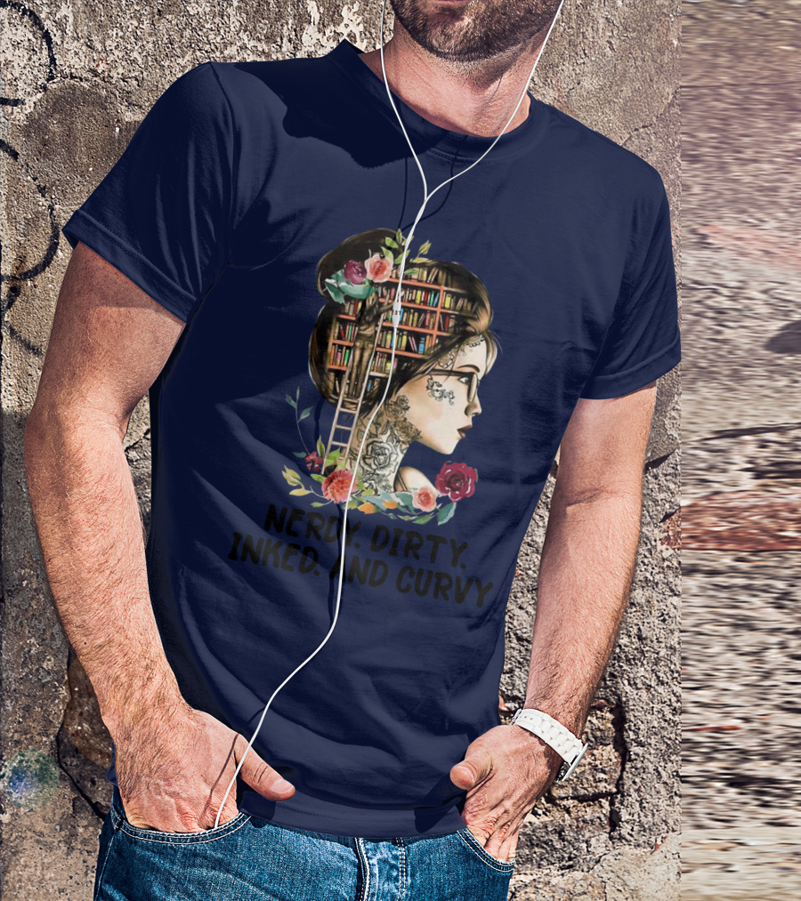 Nerdy Dirty Inked And Curvy Girl With Books And Flowers T-Shirt