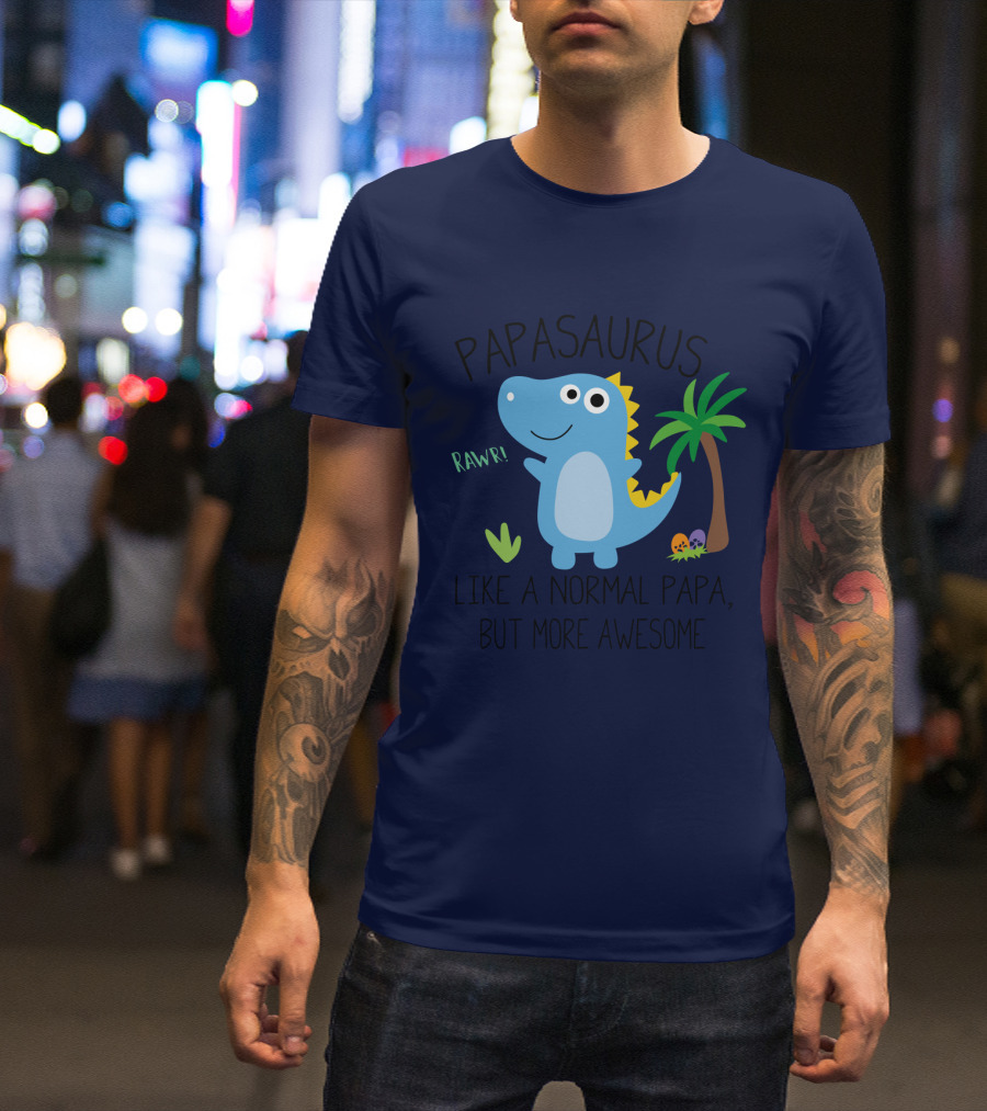 Papasaurus Rawr Like A Normal Papa But More Awesome Dinosaur With Palm Tree And Eggs T-Shirt