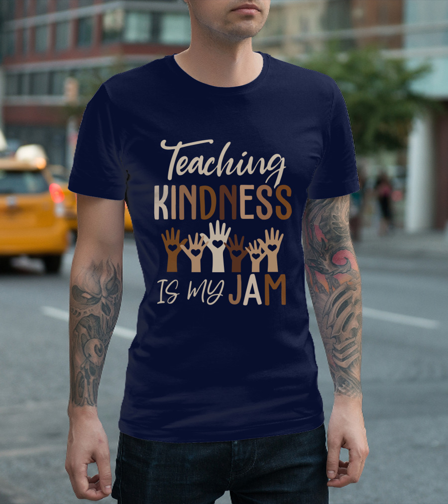Teaching Kindness Is My Jam Hands With Hearts T-Shirt