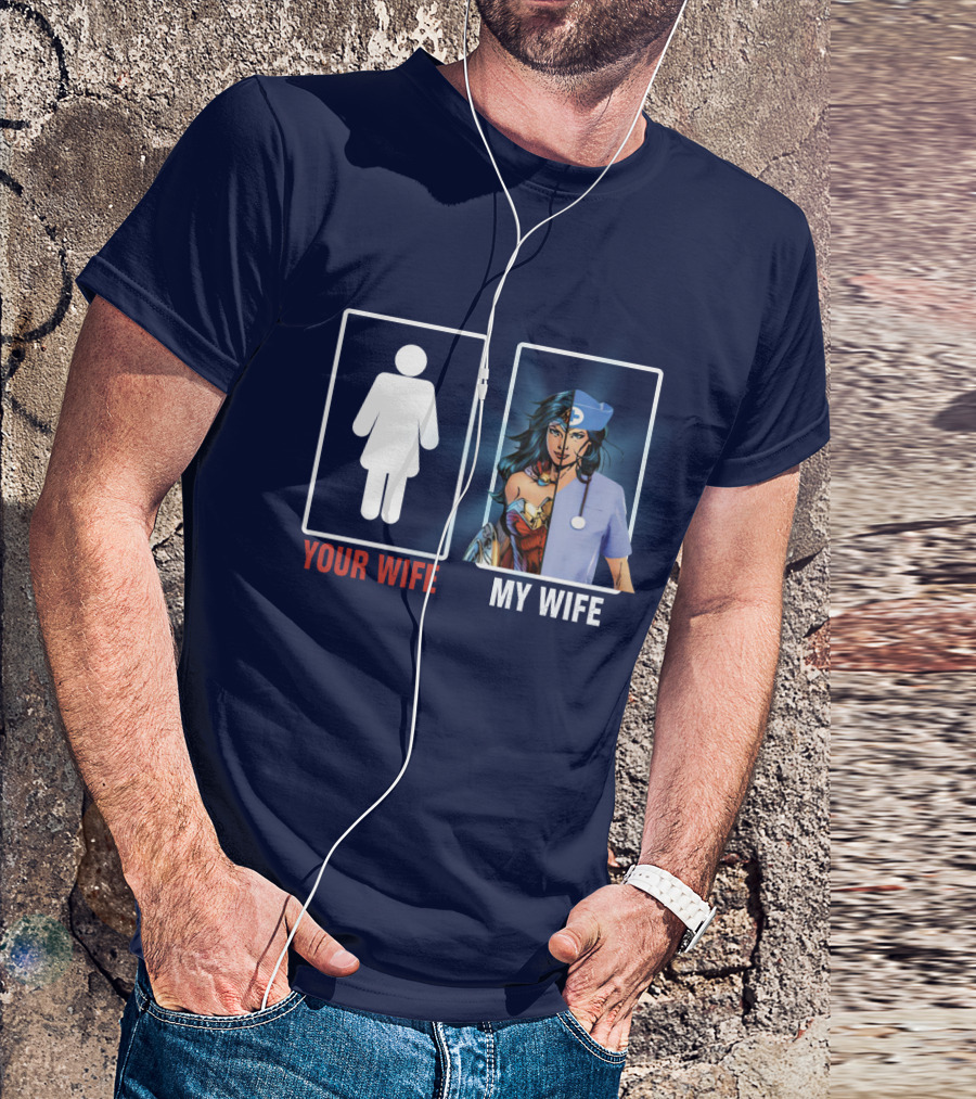 Wonder Woman Nurse Your Wife My Wife Oversized T-Shirt