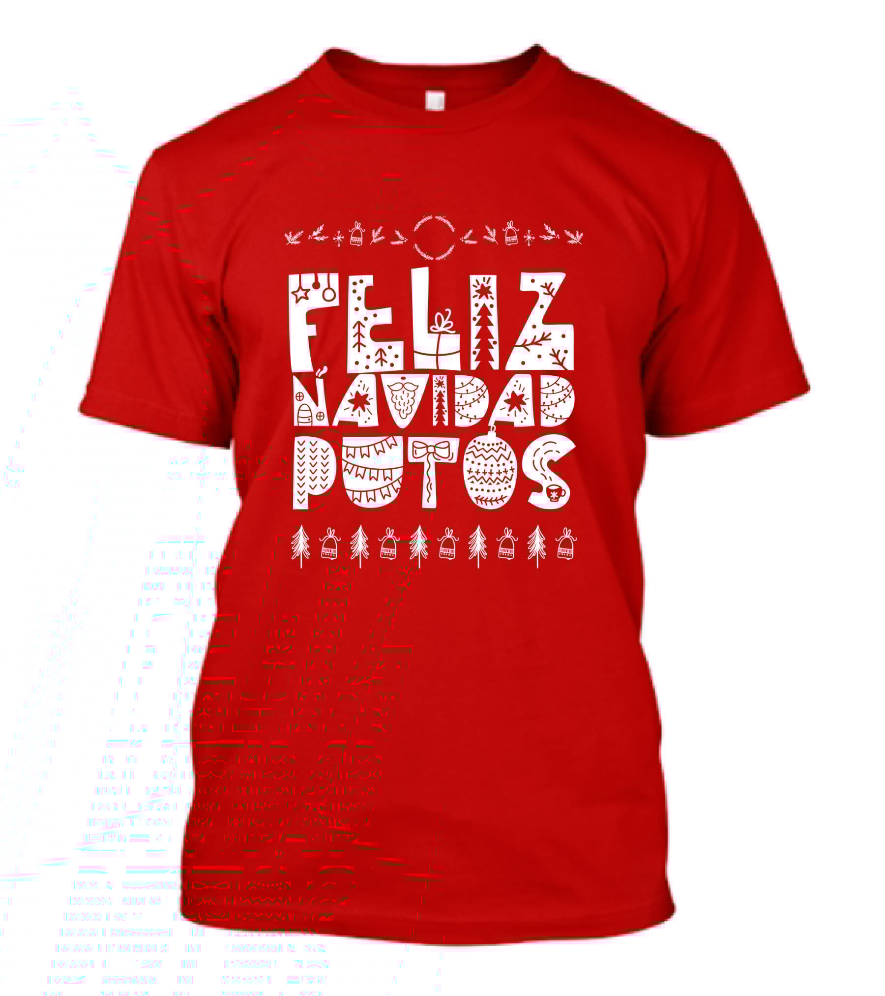 Feliz Navidad Putos Christmas Trees Ornaments T-Shirt