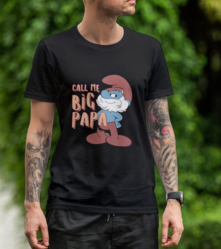 Call Me Big Papa The Smurfs Papa Smurf T-Shirt