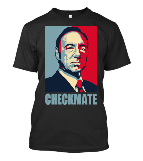 House Of Cards Frank Underwood Checkmate T-Shirt