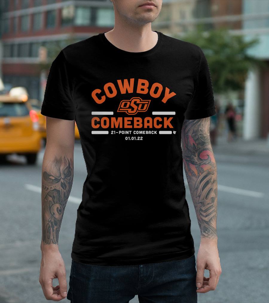 Oklahoma State Cowboy Comeback OSU 21-Point Comeback 01.01.22 T-Shirt