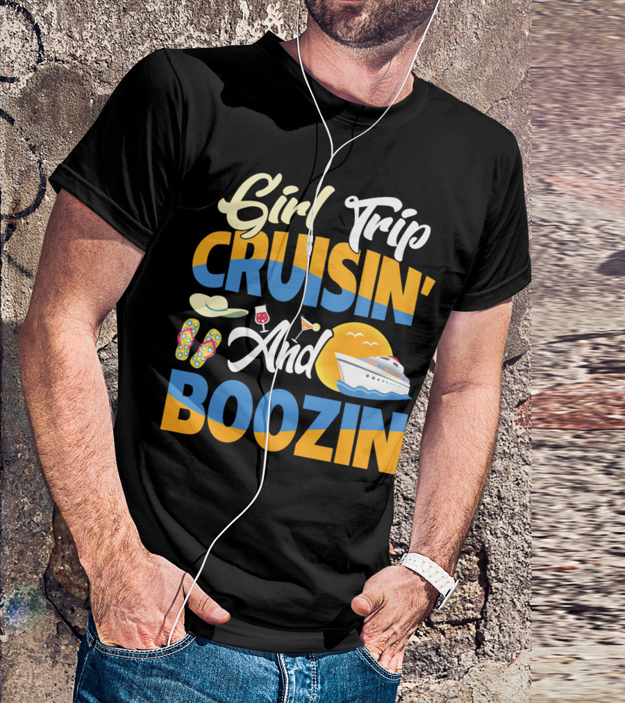 Girl Trip Cruisin' And Boozin' With Flip-Flops, Sun Hat, Drinks, And Cruise Ship Sunset T-Shirt