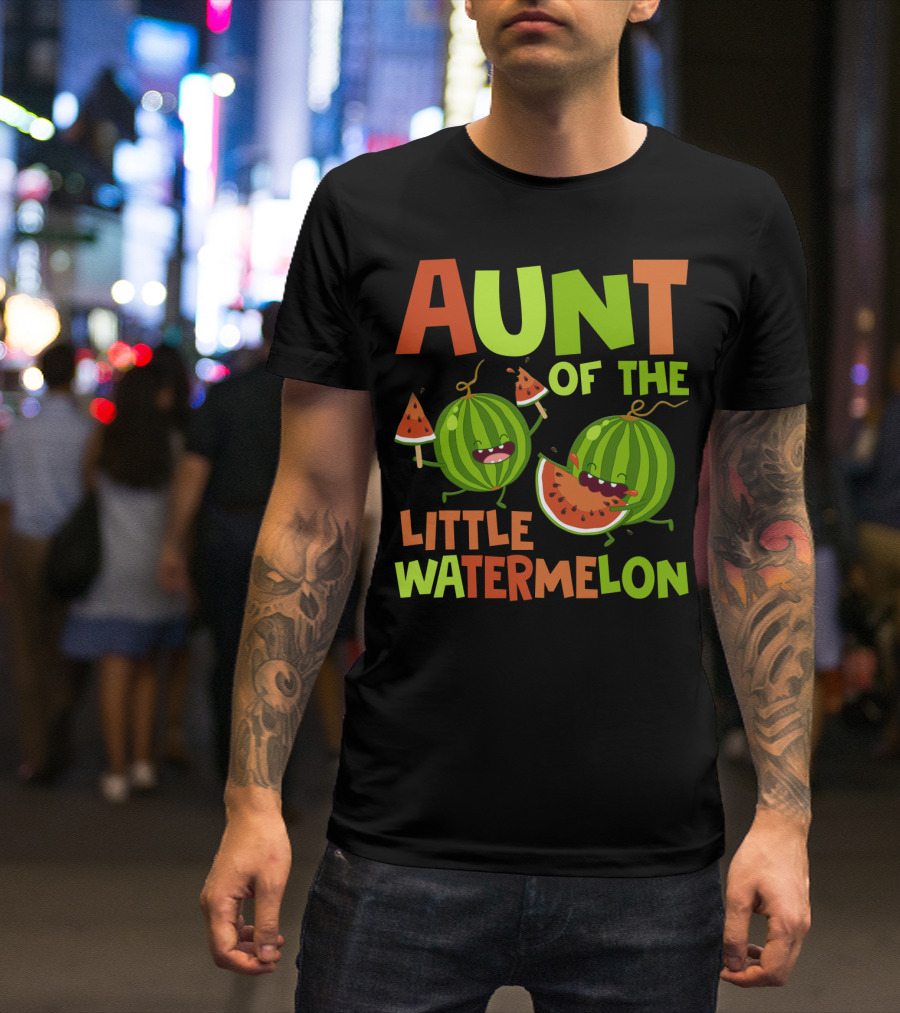 Aunt Of The Little Watermelon Funny Birthday Family T-Shirt