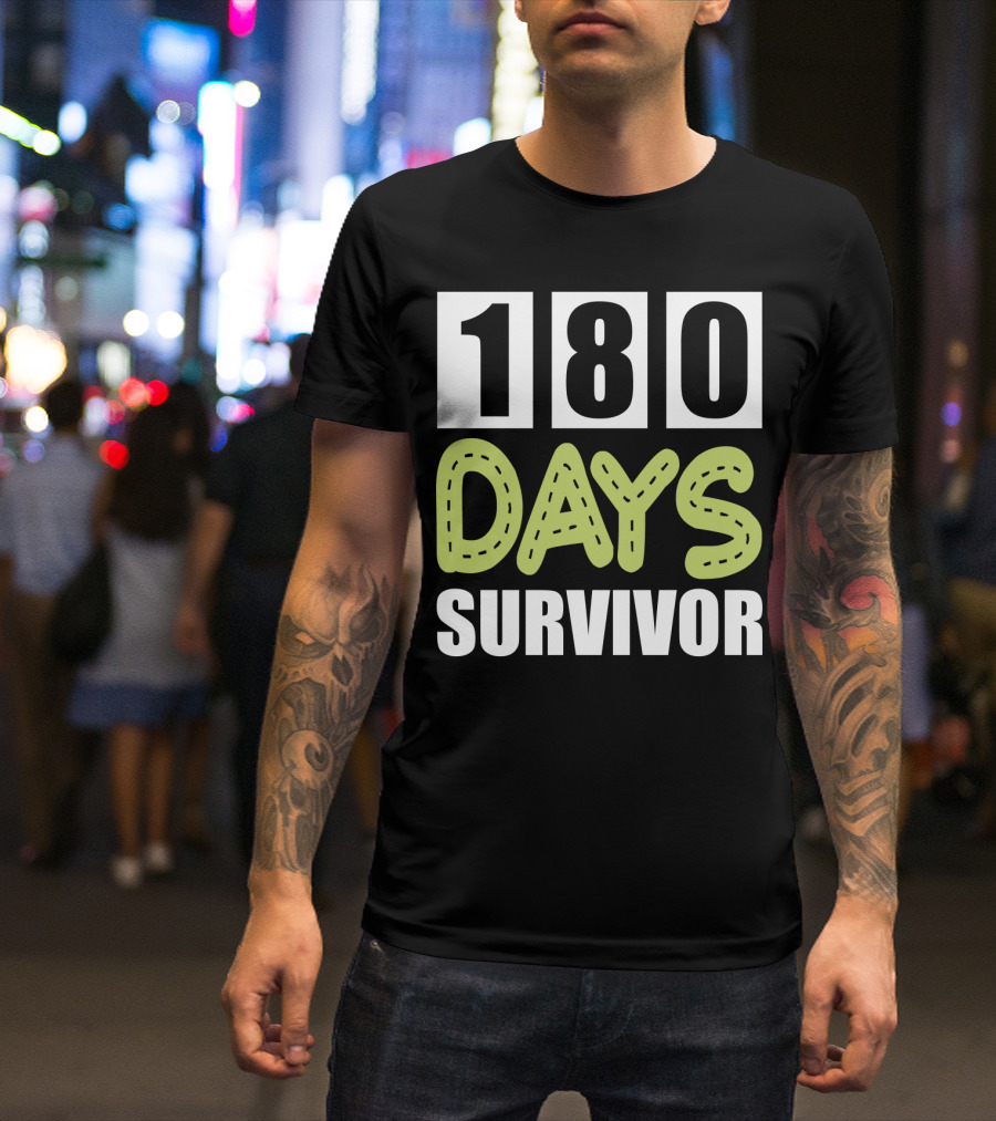 180 Days School Survivor For Teachers And Students T-Shirt
