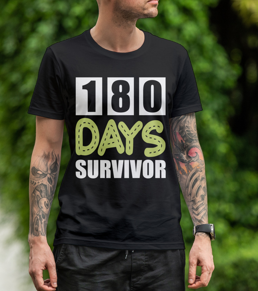 180 Days School Survivor For Teachers And Students T-Shirt